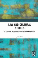Cultural Studies, Human Rights, and the Legal Imagination: Reframing Critical Justice 1472414861 Book Cover