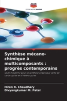 Synthèse mécano-chimique à multicomposants: progrès contemporains (French Edition) 6209795641 Book Cover
