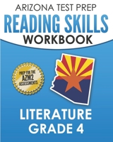 ARIZONA TEST PREP Reading Skills Workbook Literature Grade 4: Preparation for the AzM2 Assessments 1695568842 Book Cover