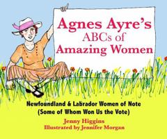 Agnes Ayre's ABCs of Amazing Women 1999491025 Book Cover