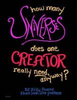 how many UNIVERSES does one CREATOR really need, anyway? 1540684555 Book Cover