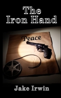 The Iron Hand 1517458293 Book Cover