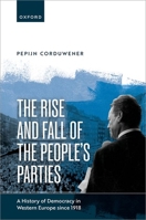 The Rise and Fall of the Peoples Parties 0192843419 Book Cover