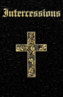 Intercessions: Catholic Book of Intercessory Prayers for Everyday Challenges and Triumphs B0CS9Q4VHV Book Cover