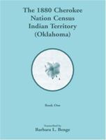The 1880 Cherokee Nation census, Indian Territory (Oklahoma) 078841576X Book Cover