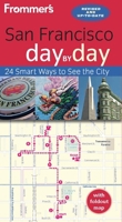 Frommer's San Francisco Day by Day 1628870273 Book Cover