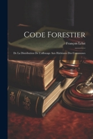 Code Forestier: De La Distribution De L'affouage Aux Habitants Des Communes 1021923397 Book Cover
