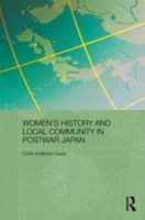 Women’s History and Local Community in Postwar Japan (Routledge/Asian Studies Association of Australia 0415860776 Book Cover