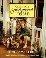Creating a Sensesational Home: Awaken the Sense to Bring Life and Love to Your Home 031020223X Book Cover