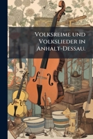 Volksreime und Volkslieder in Anhalt-Dessau. 1148506489 Book Cover