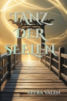 Tanz der Seelen: Zwischen Zwei und Eins (German Edition) B0DVCBDMGT Book Cover