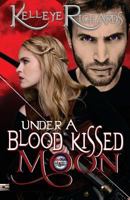 Under A Blood Kissed Moon 1523393637 Book Cover