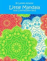 Little Mandala: Kids Coloring Book Vol. 6 1537024302 Book Cover