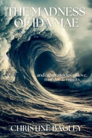 The Madness of Ida Mae 1685127142 Book Cover