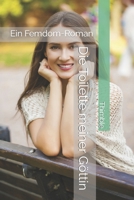 Die Toilette meiner Göttin: Ein Femdom-Roman (German Edition) B0CTMGJXND Book Cover