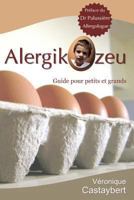 Alergikozeu: Guide pour petits et grands 149471177X Book Cover
