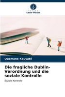 Die fragliche Dublin-Verordnung und die soziale Kontrolle: Soziale Kontrolle 6203639362 Book Cover