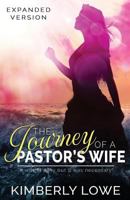 The Journey of a Pastor's Wife: It Wasn't Easy But It Was Necessary 1387649884 Book Cover