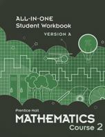 Middle Grades Math 2010 All-In-One Student Workbook Course 2 Version a 0133721442 Book Cover