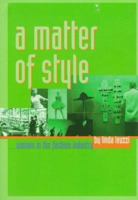 A Matter of Style : Women in the Fashion Industry (Women Then - Women Now) 0531158314 Book Cover