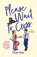 Please Wait To Cross 1665783354 Book Cover