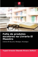 Falta de produtos escolares na Livraria El Maestro: Colonia 09 de Junio, Manágua. Nicarágua 6204058827 Book Cover