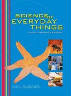 Science of Everyday Things, Volume 3: Real Life Biology 0787656348 Book Cover