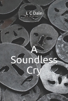 A Soundless Cry B09CRY3RWD Book Cover