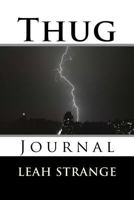 Thug: Journal 1523847905 Book Cover