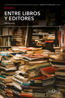 Entre Libros Y Editores, Memorias / Among Books and Editors, Memoirs 6073920261 Book Cover