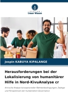 Herausforderungen bei der Lokalisierung von humanitärer Hilfe in Nord-KivuAnalyse cr (German Edition) 6209257720 Book Cover