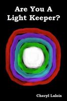Are You a Light Keeper? 1434911187 Book Cover