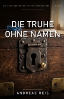 Die Truhe ohne Namen (Die Schlüsselwerkstatt von Rosenwinkel) (German Edition) B0H9M8VJML Book Cover