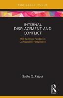 Internal Displacement and Conflict: The Kashmiri Pandits in Comparative Perspective 1138354260 Book Cover