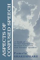 Aspects of Confused Speech: A Study of Verbal Interaction Between Confused and Normal Speakers 0805828087 Book Cover