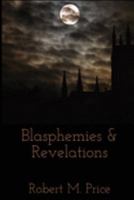 BLASPHEMIES & REVELATIONS 0999153749 Book Cover