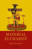 Material Eucharist 0198767072 Book Cover