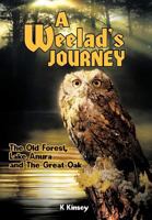 A Weelad's Journey: The Old Forest, Lake Anura and The Great Oak 1463447892 Book Cover