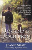 Jacob's Journey: One Child's Adoption Teaches Us About Our Place in God's Family 1577821610 Book Cover
