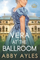 Vera at the Ballroom: Historical Regency Romance Novel (Belles of the Ball) B0CMHP8PWJ Book Cover