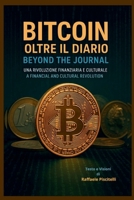 Bitcoin, oltre il diario - Bitcoin, beyound the journal (Italian Edition) B0FNBP7K3G Book Cover