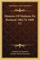 Memoirs Of Madame De Remusat 1802 To 1808 V2 1162800100 Book Cover