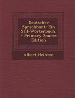 Deutscher Sprachhort: Ein Stil-W�rterbuch (Classic Reprint) 1016753942 Book Cover