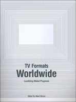 TV Formats Worldwide: Localizing Global Programs 1841503061 Book Cover