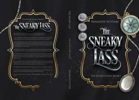 The Sneaky Lass: The Silver Locket, Book 1 195845320X Book Cover