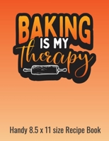 Biking Is My Therapy Handy 8.5 x 11 size Recipe Book: Perfect Travel or Tabletop sized book  to record all of your favorite recipes. 1694439372 Book Cover