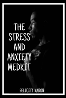 The Stress and Anxiety Medkit: The top choice for efficient stress management B0BW38DD37 Book Cover