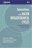 Interactions of the Major Biogeochemical Cycles: Global Change And Human Impacts (Scope Series) 1559630663 Book Cover