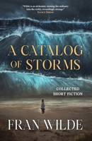 Catalog of Storms : Stories 1958880310 Book Cover