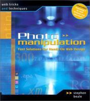 Web Tricks and Techniques: Photo Manipulation: Fast Solutions for Hands-On Design (Web Tricks and Techniques) 1564969401 Book Cover